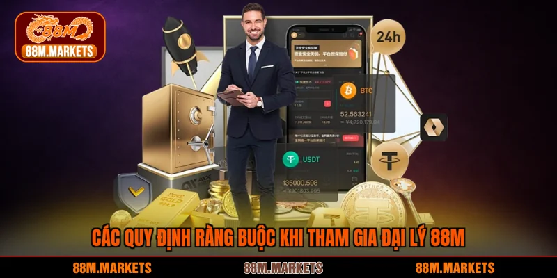 Các quy định ràng buộc khi tham gia đại lý 88M